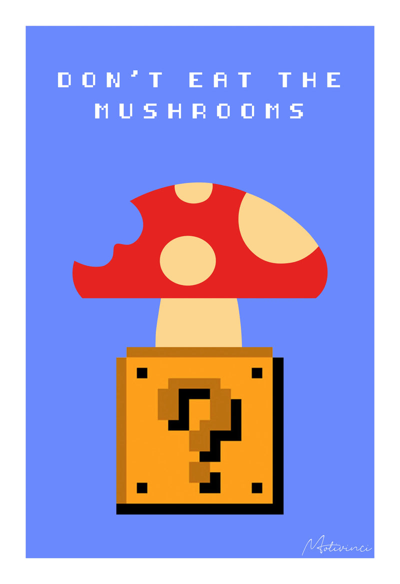 Don't Eat The Shrooms