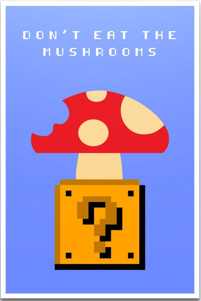 Don't Eat The Shrooms