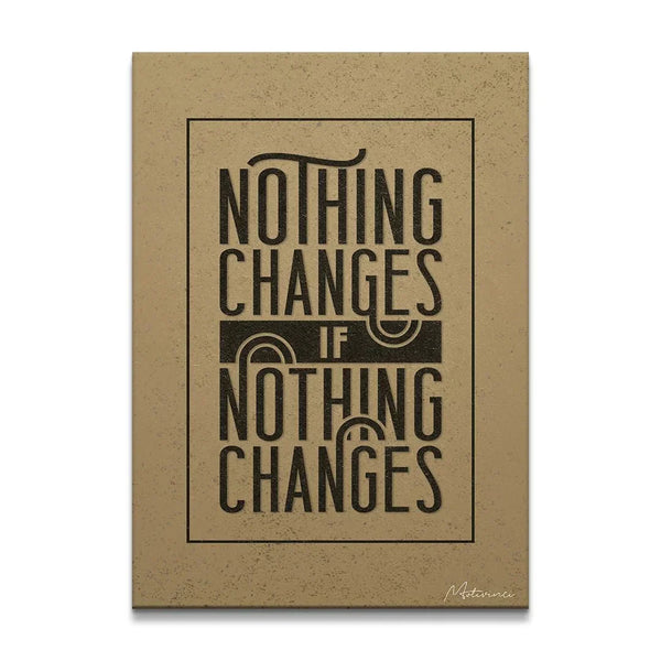 Nothing Changes - Motivinci