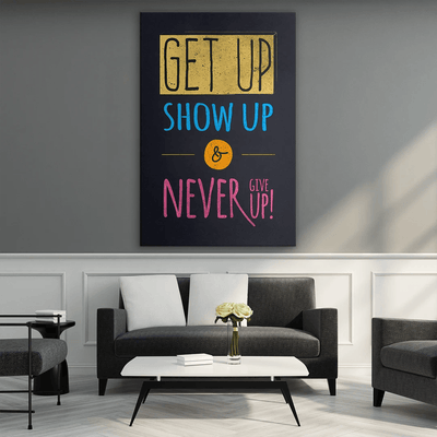 Get Up And Show Up - Motivinci USA