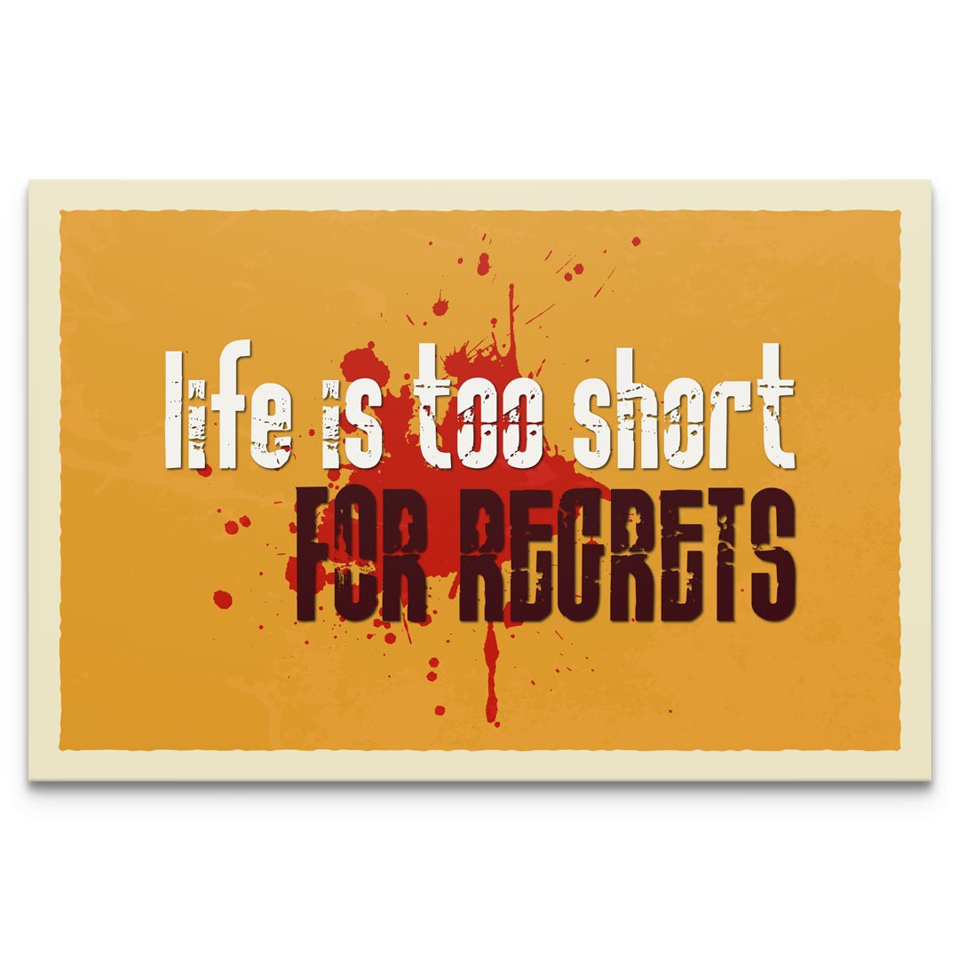 Life Is To Short For Regret - Motivinci USA