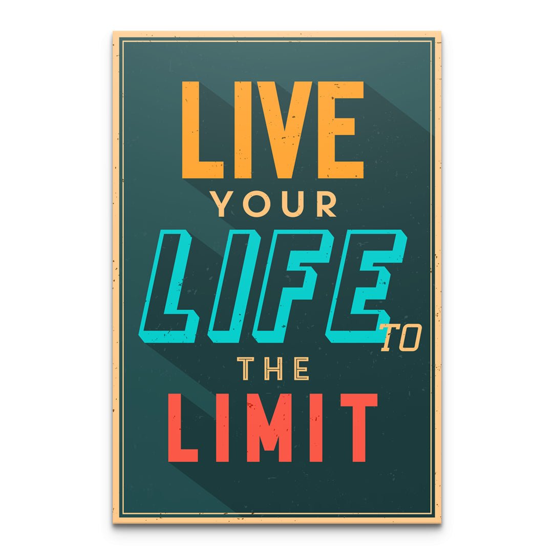 Live Your Life To The Limit - Motivinci