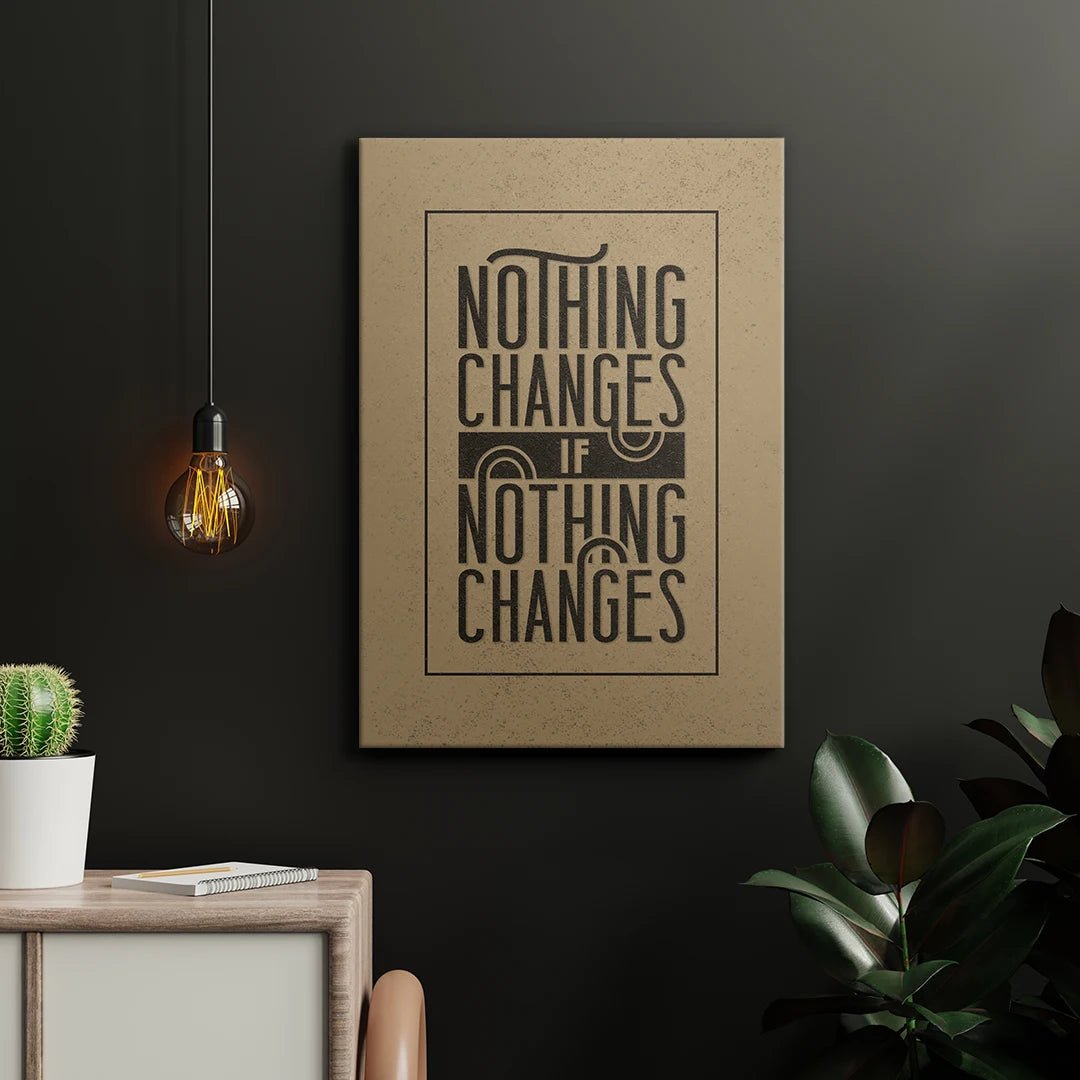 Nothing Changes - Motivinci USA