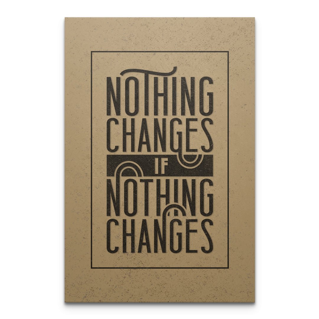 Nothing Changes - Motivinci