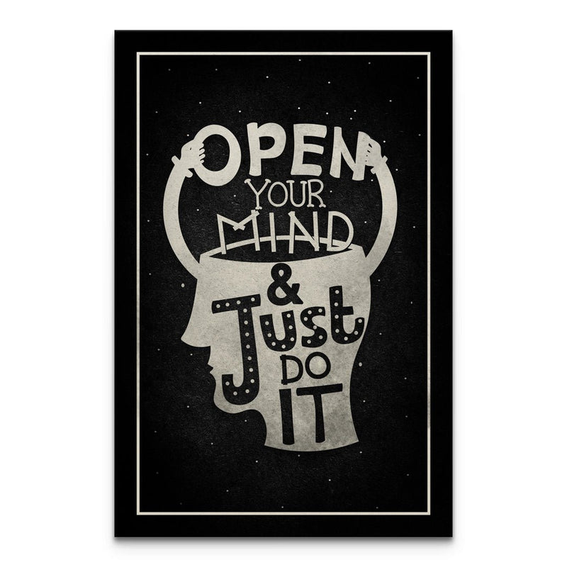 Open Your Mind And Just Do It