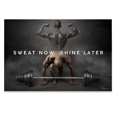 Sweat Now, Shine Later - Motivinci