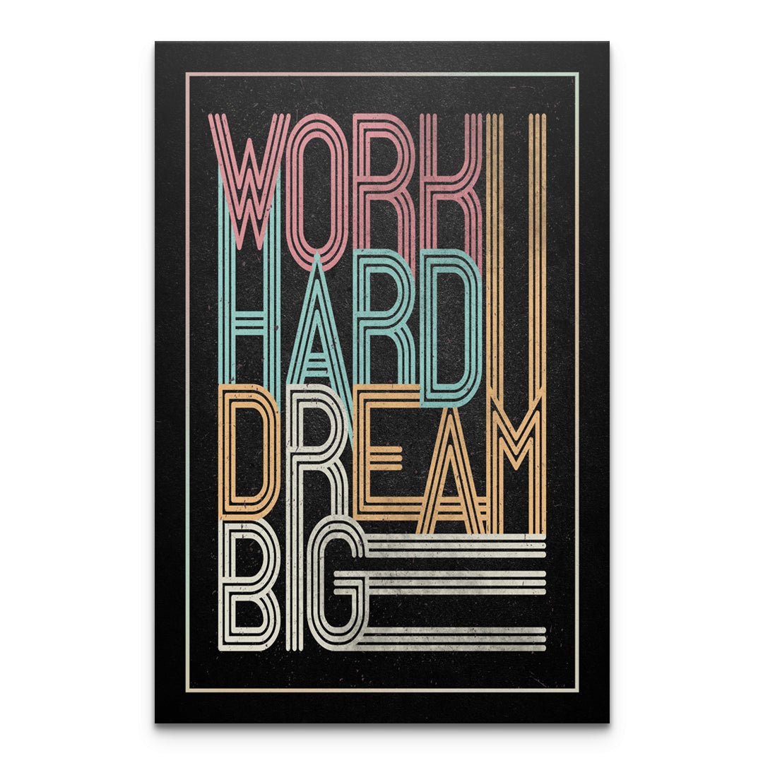 Work Hard Dream Big - Motivinci