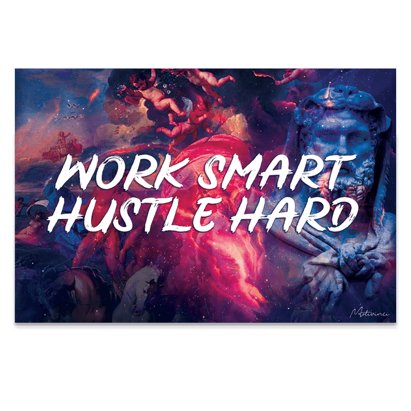 Work Smart Hustle Hard